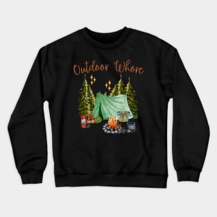 Outdoor Whore Funny Outdoorsy Crewneck Sweatshirt